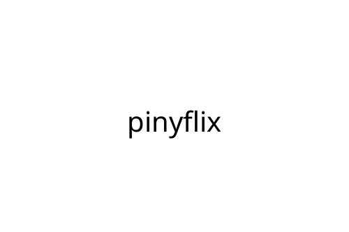 pinyflix